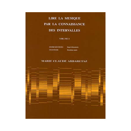Lire la musique par la connaissance des intervalles - Vol. 1 - ARBARETAZ Marie-Claude