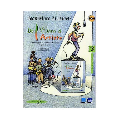 De l’élève à l’artiste. Volume 3 - Jean-Marc ALLERME