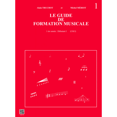 LE GUIDE DE FORMATION MUSICALE vol.1 - TRUCHOT & MERIOT