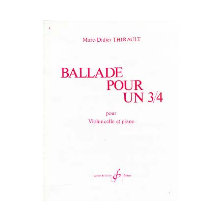 BALLADE POUR UN 3/4 - Marc-Didier THIBAULT