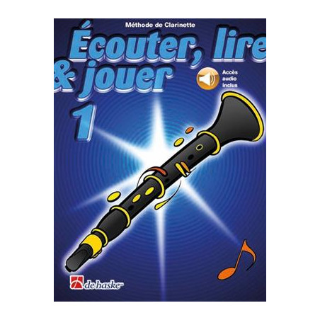 Méthode de Clarinette Ecouter Lire et Jouer vol.1