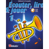 ÉCOUTER, LIRE ET JOUER trompette - Méthode Vol. 1