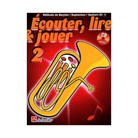 Ecouter, Lire & Jouer 2 Bartyon/Euph/Saxhorn Bb BC