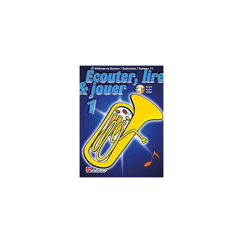 Ecouter, Lire & Jouer 1 Baryton/Euphonium/Saxhorn Bb BC