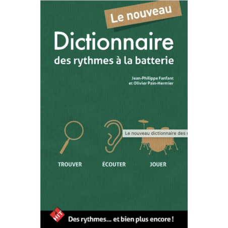 Le nouveau dictionnaire des rythmes à la batterie - Jean-Philippe FANFANT, Olivier PAIN-HERMIER