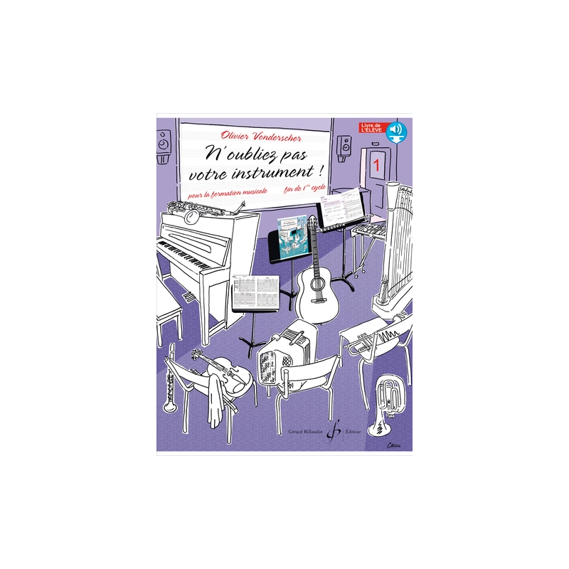 N’oubliez pas votre instrument ! Volume 1 - Olivier VONDERSCHER