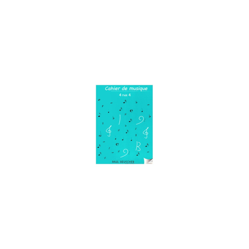 CAHIER DE MUSIQUE 4 X 4 PORTEES